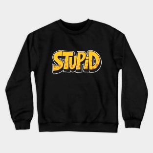 stupit Crewneck Sweatshirt